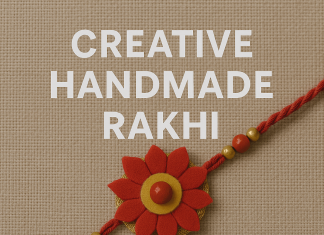 Creative Handmade Rakhis: Celebrating the Spirit of Raksha Bandhan with Personal Touches creative handmade rakhi